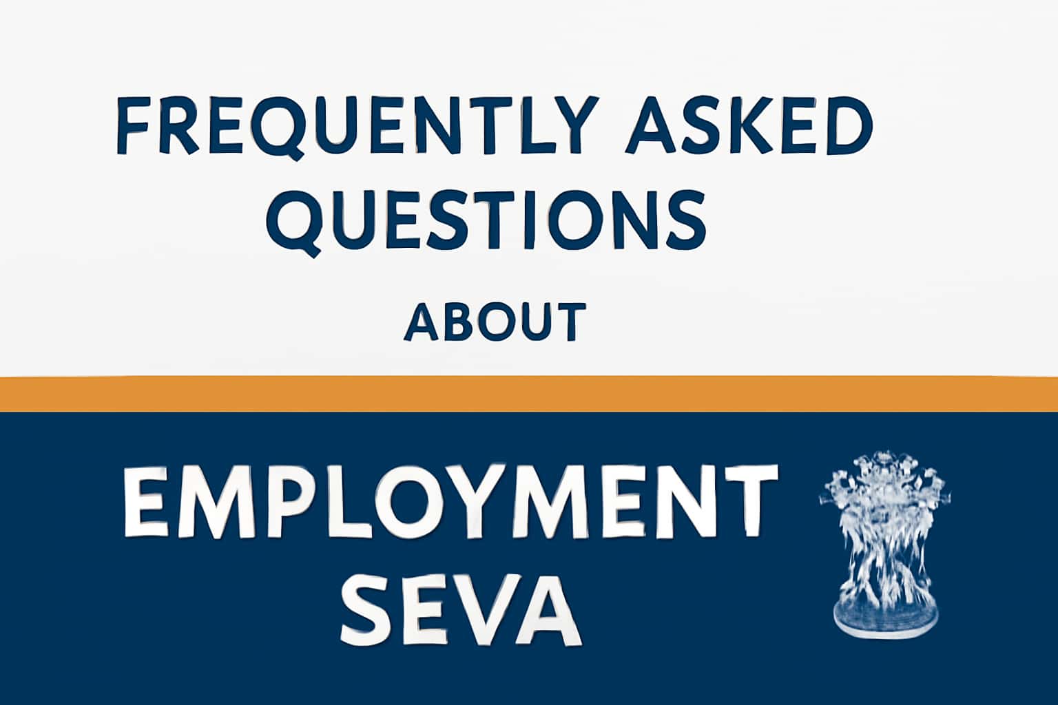 Frequently Asked Questions about Employment Seva
